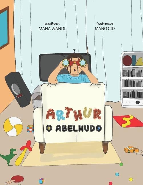 Arthur, o abelhudo.