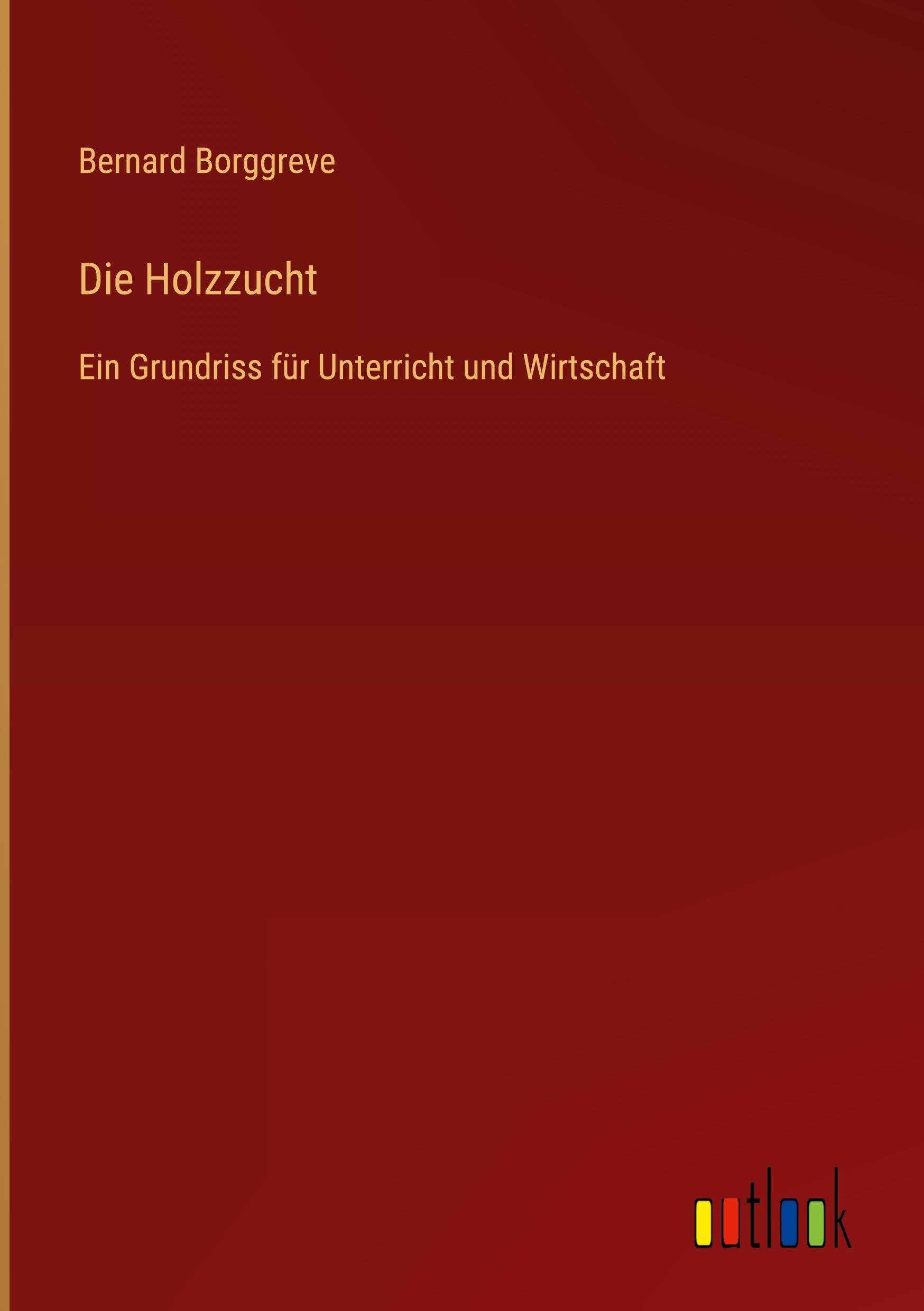 Die Holzzucht