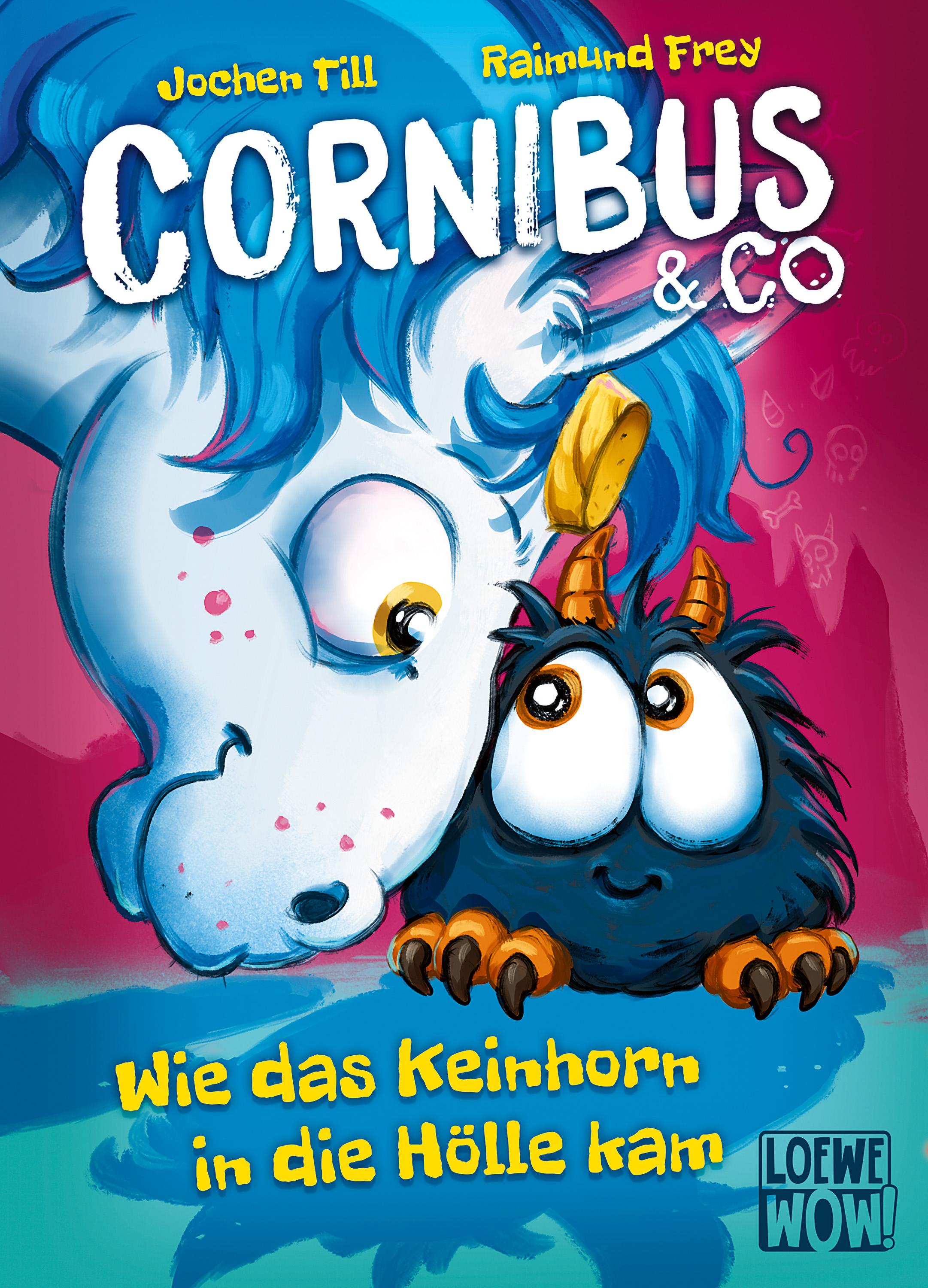 Cornibus & Co. (Band 4) - Wie das Keinhorn in die Hölle kam