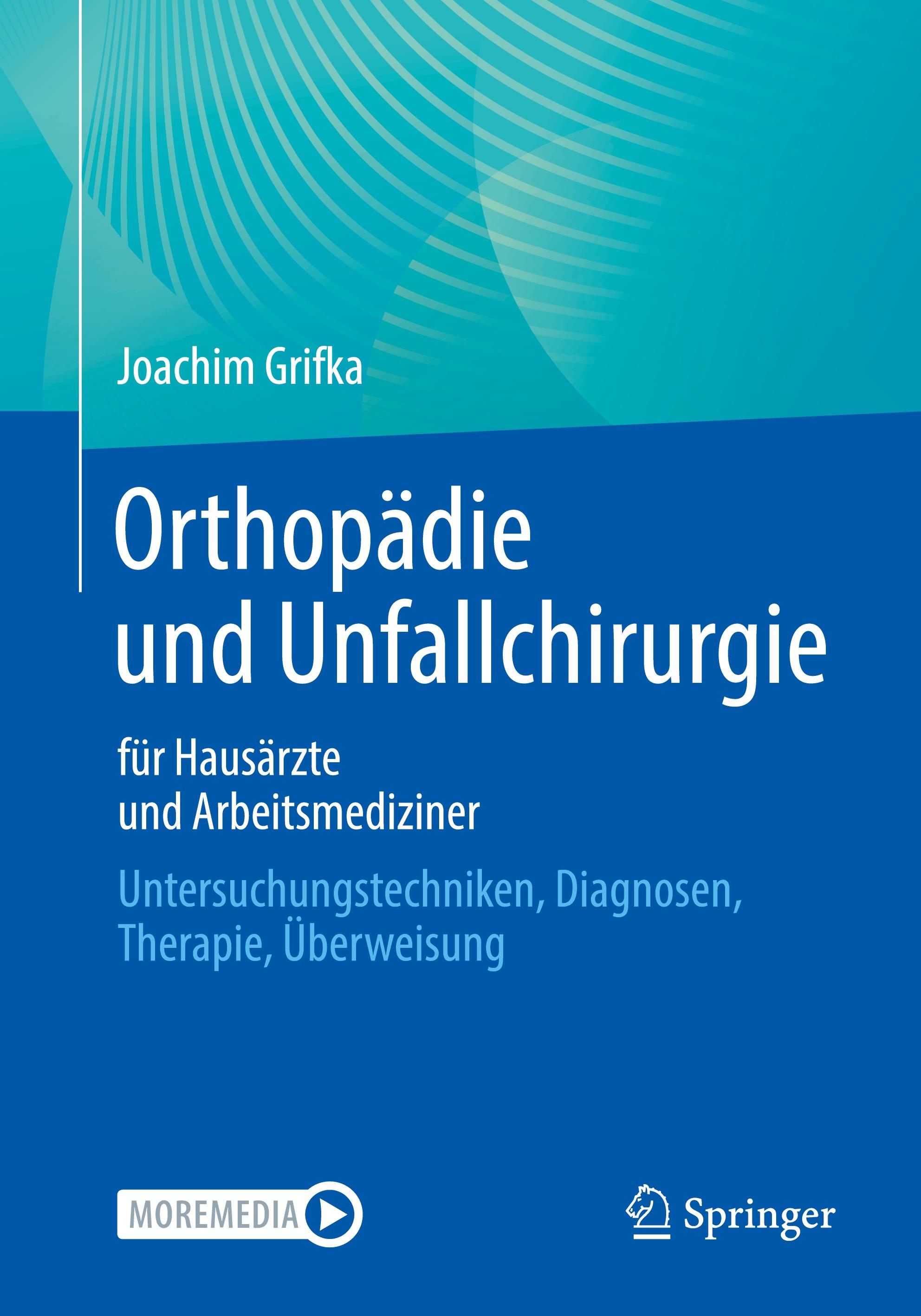 Orthopädie und Unfallchirurgie für Hausärzte und Arbeitsmediziner