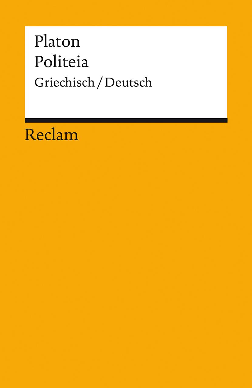 Politeia / Der Staat. Griechisch/Deutsch