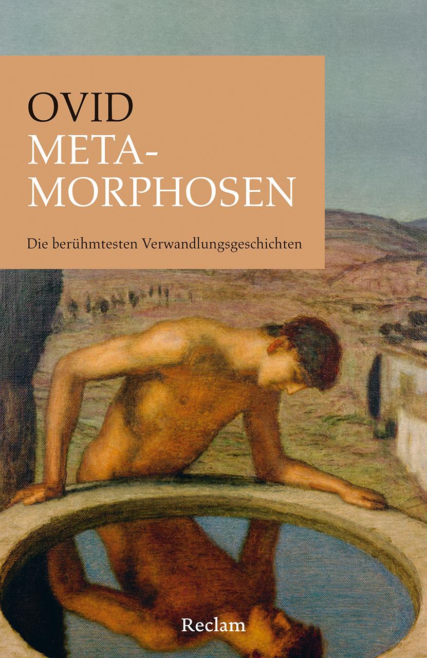 Metamorphosen. Die berühmtesten Verwandlungsgeschichten