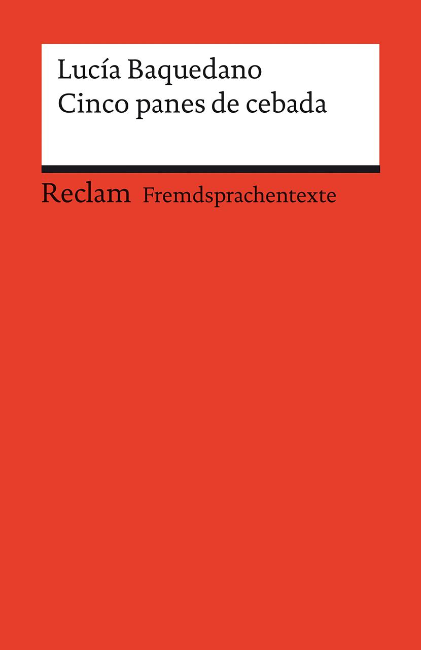 Cinco panes de cebada. Spanischer Text mit deutschen Worterklärungen. Niveau B1-B2 (GER)