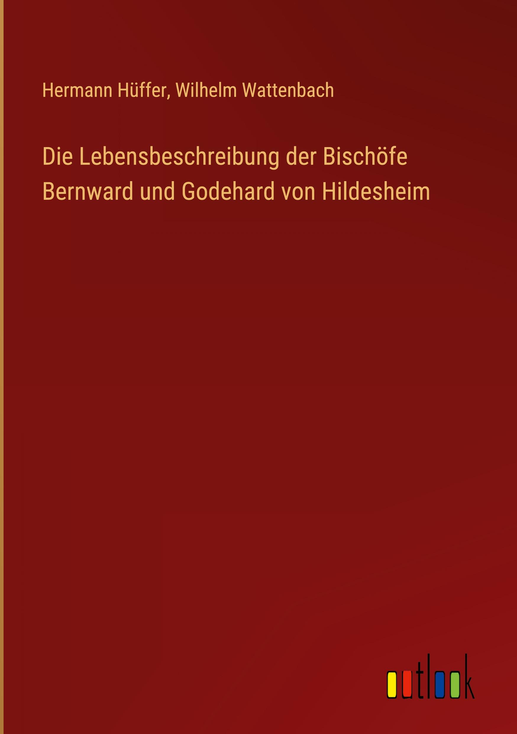 Die Lebensbeschreibung der Bischöfe Bernward und Godehard von Hildesheim