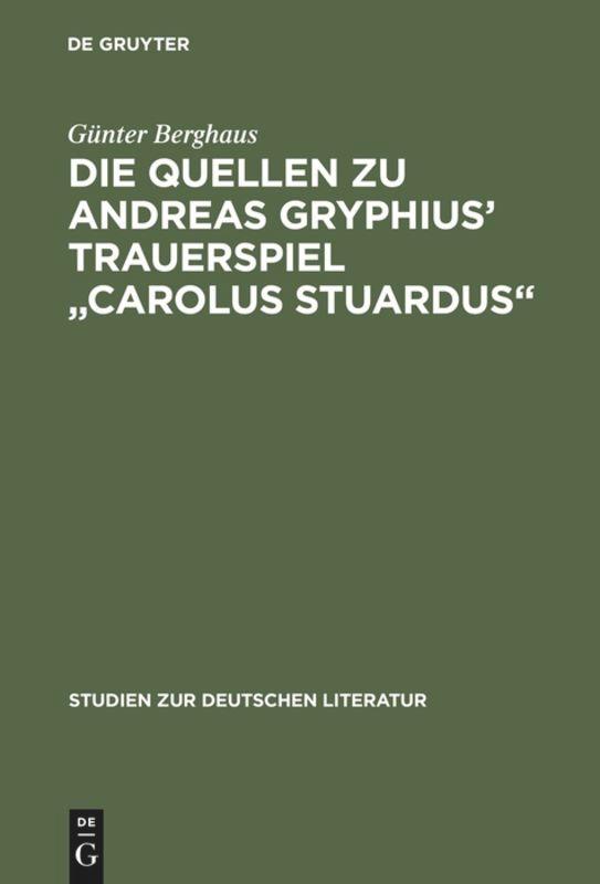 Die Quellen zu Andreas Gryphius' Trauerspiel "Carolus Stuardus"