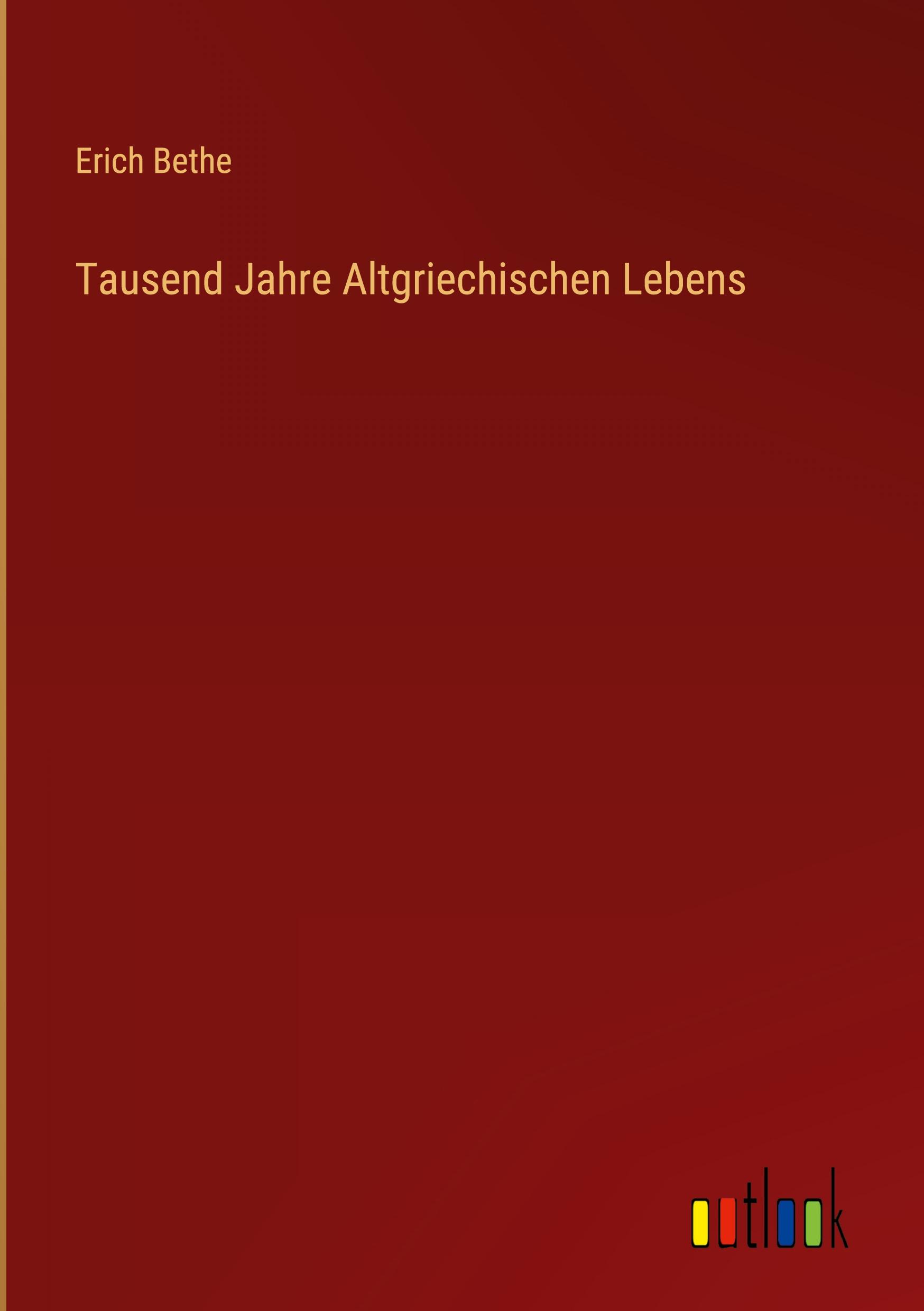 Tausend Jahre Altgriechischen Lebens