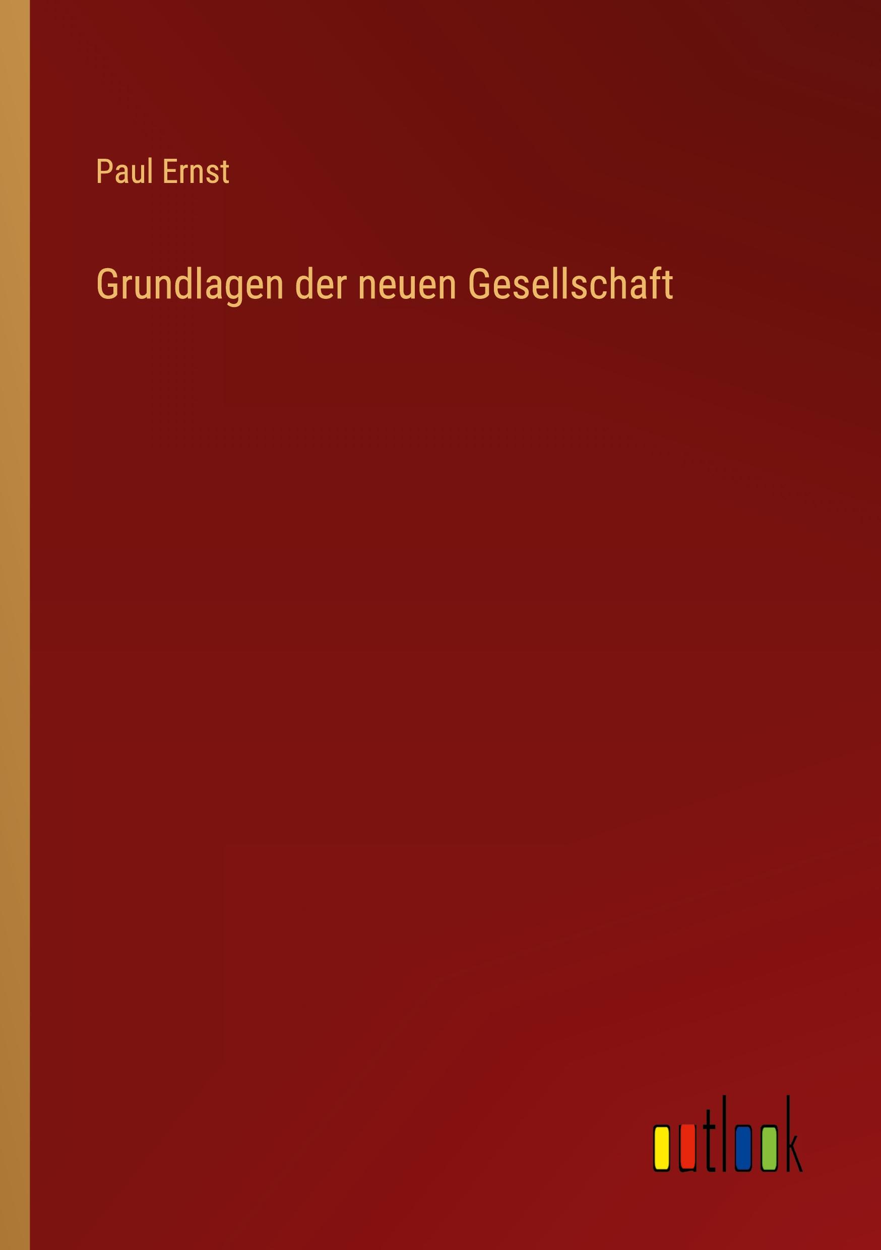 Grundlagen der neuen Gesellschaft