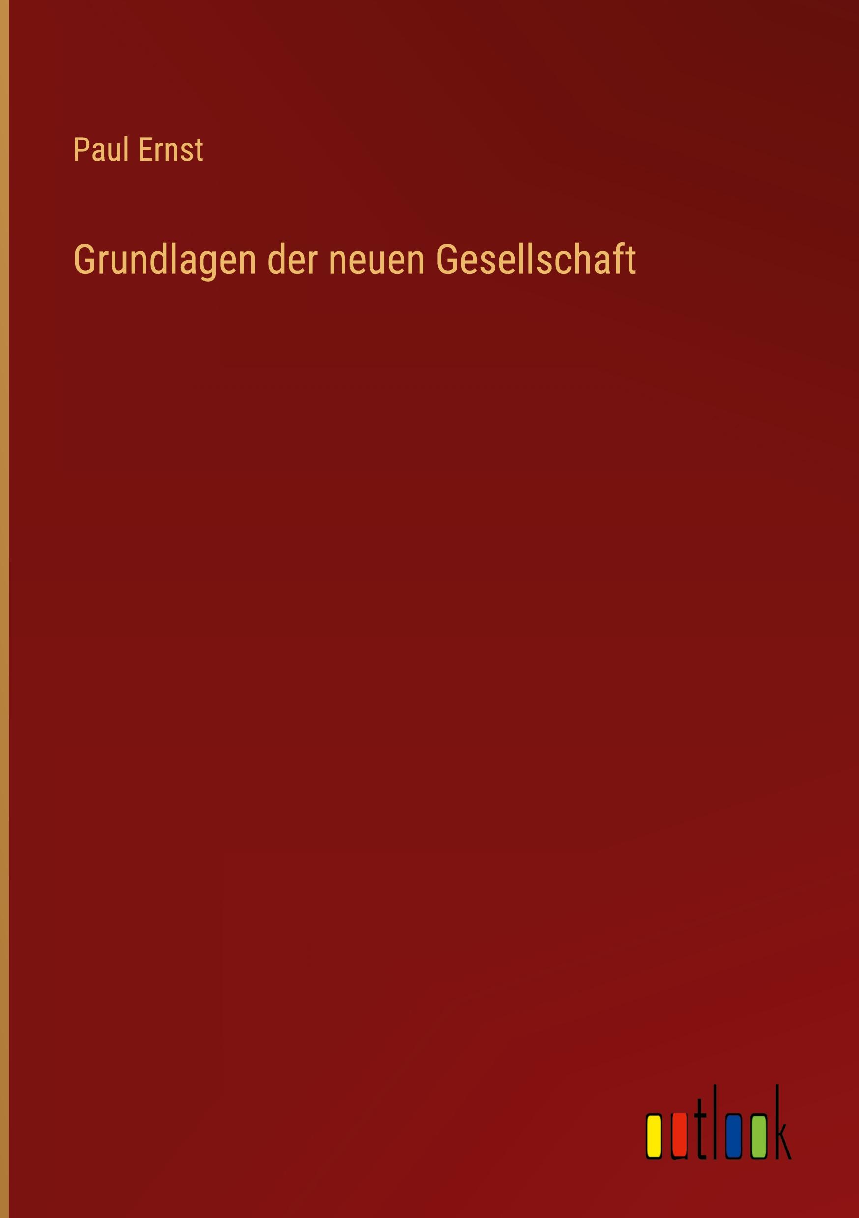 Grundlagen der neuen Gesellschaft