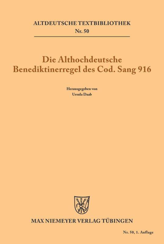 Die althochdeutsche Benediktinerregel des Cod. Sang 916