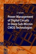 Power Management of Digital Circuits in Deep Sub-Micron CMOS Technologies