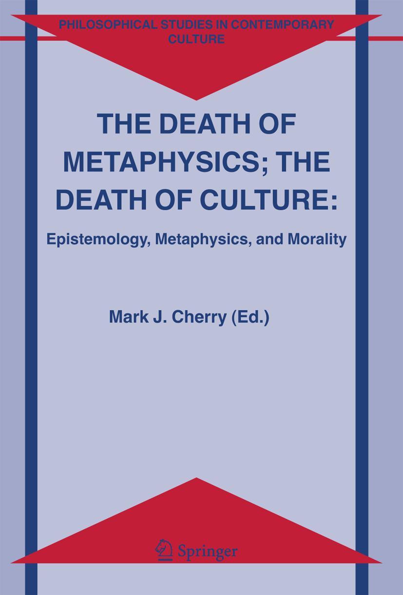 The Death of Metaphysics; The Death of Culture