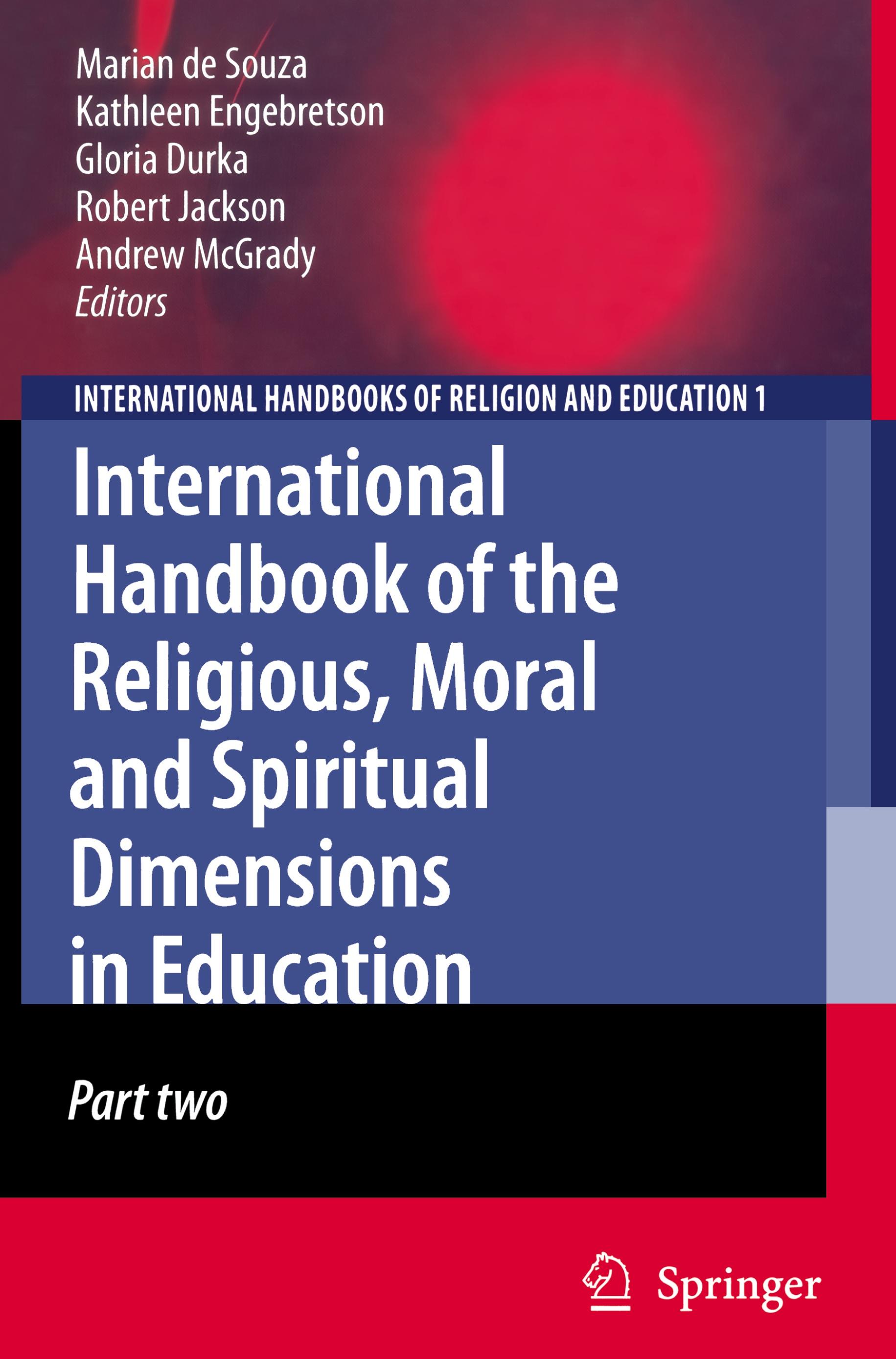 International Handbook of the Religious, Moral and Spiritual Dimensions in Education