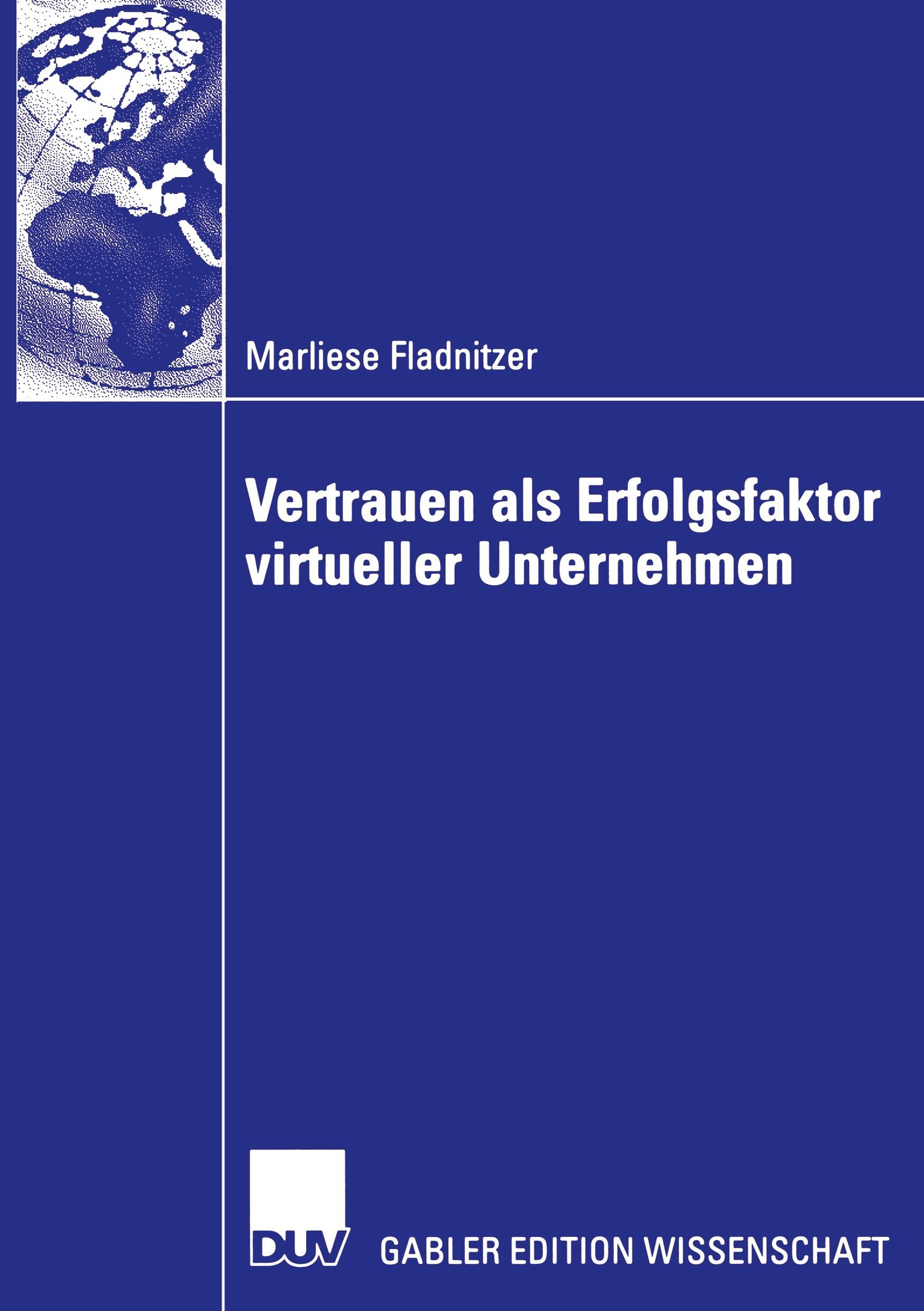 Vertrauen als Erfolgsfaktor virtueller Unternehmen