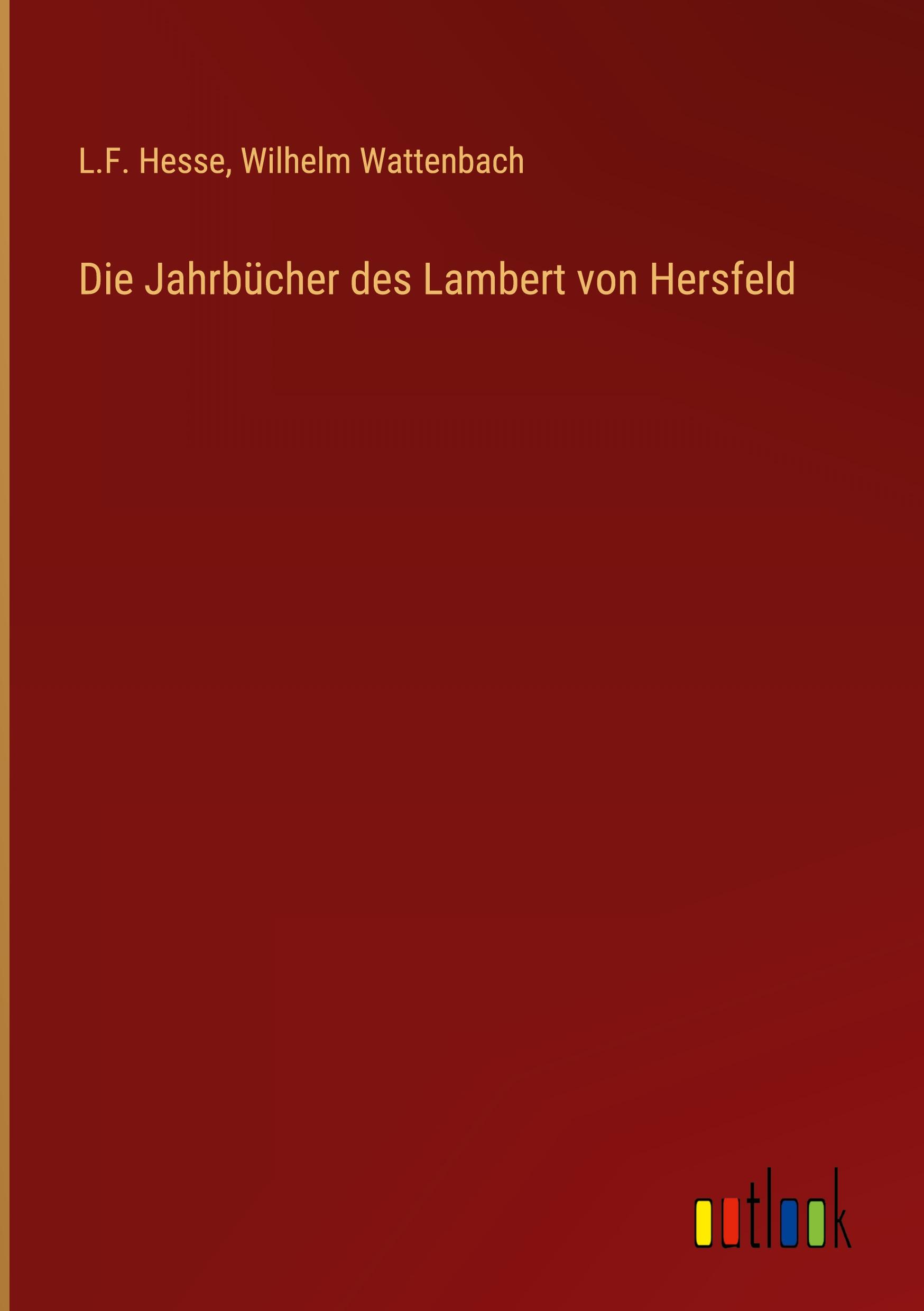 Die Jahrbücher des Lambert von Hersfeld