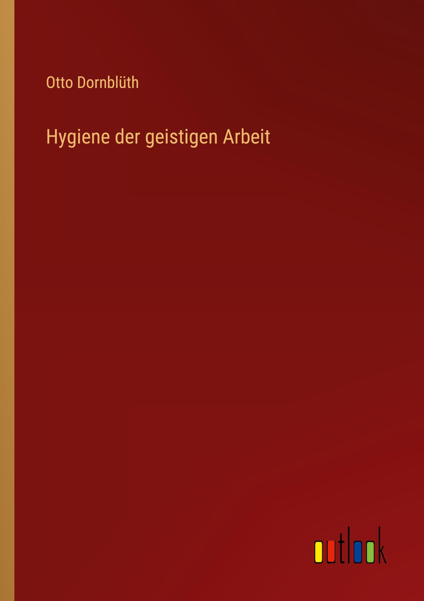 Hygiene der geistigen Arbeit