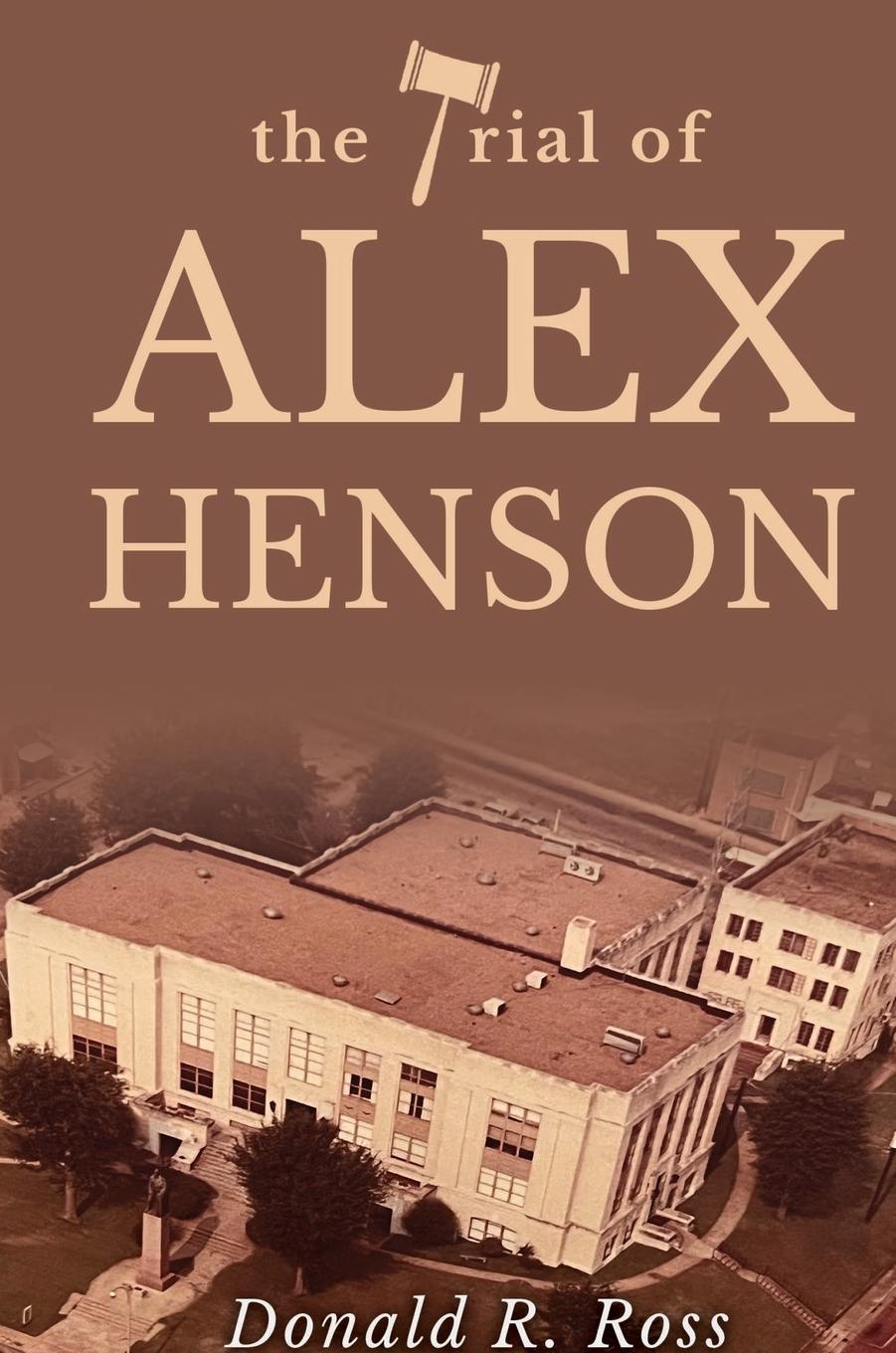 THE TRIAL OF ALEX HENSON