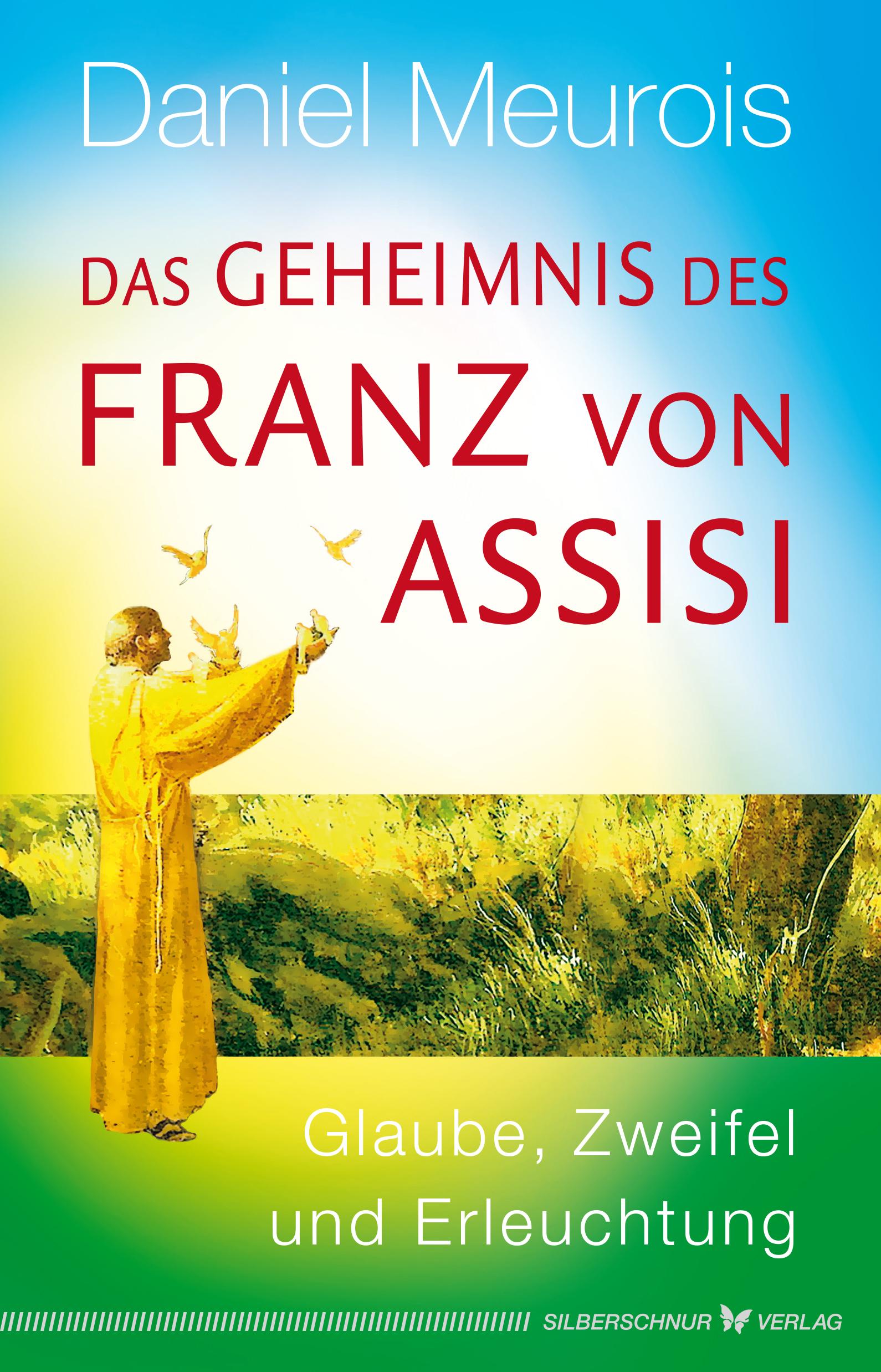 Das Geheimnis des Franz von Assisi