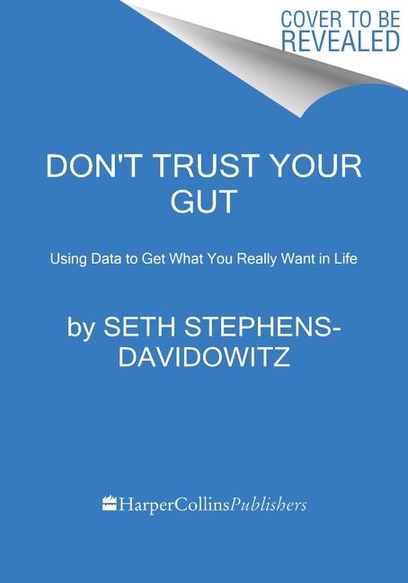 Don't Trust Your Gut