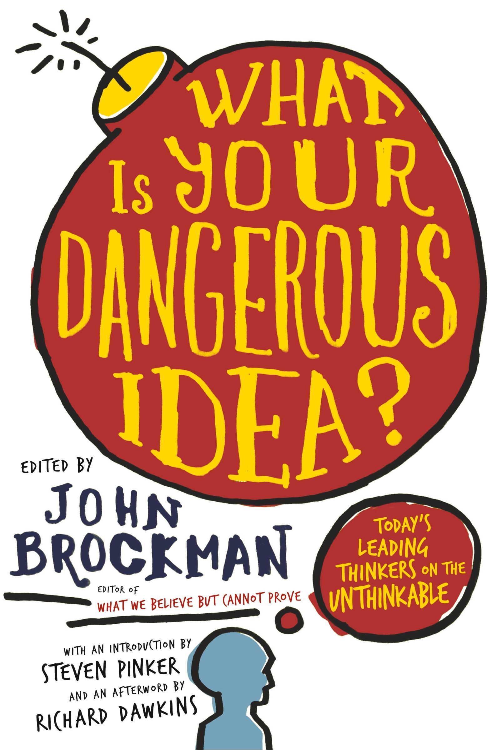 What Is Your Dangerous Idea?