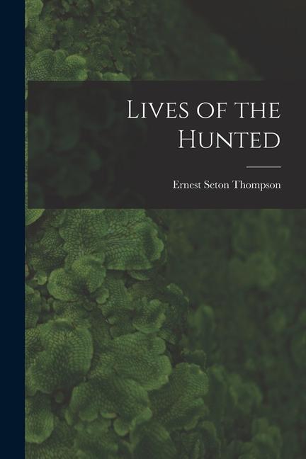 Lives of the Hunted