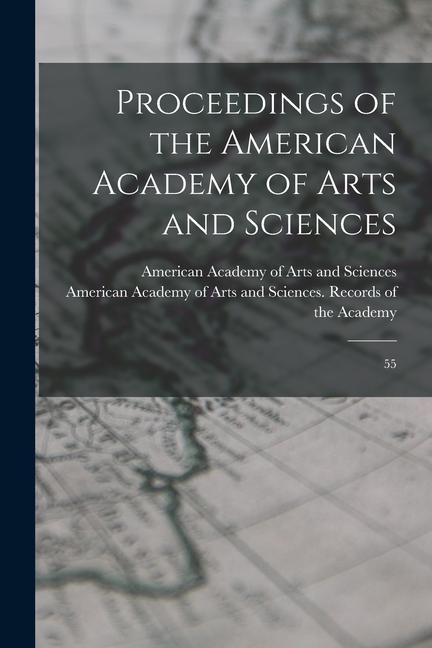 Proceedings of the American Academy of Arts and Sciences: 55