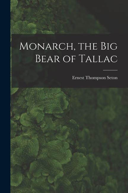 Monarch, the Big Bear of Tallac