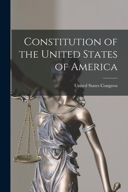 Constitution of the United States of America