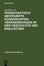 Phonotaktisch gesteuerte Konsonantenveränderungen in der Geschichte des Englischen