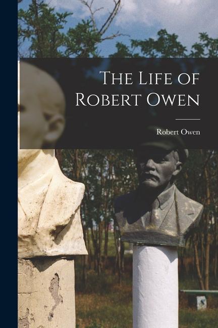 The Life of Robert Owen