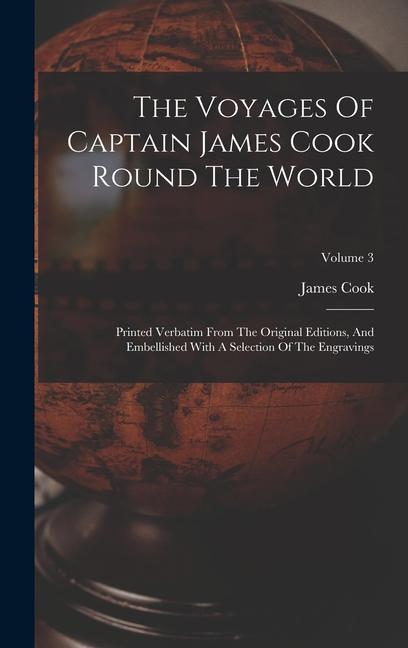 The Voyages Of Captain James Cook Round The World