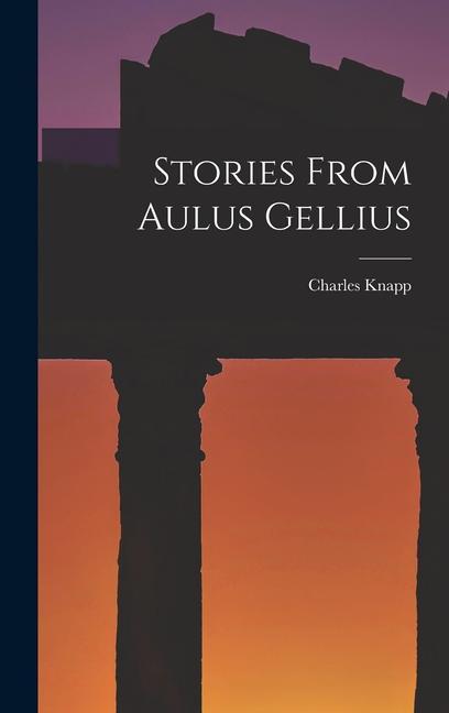 Stories From Aulus Gellius