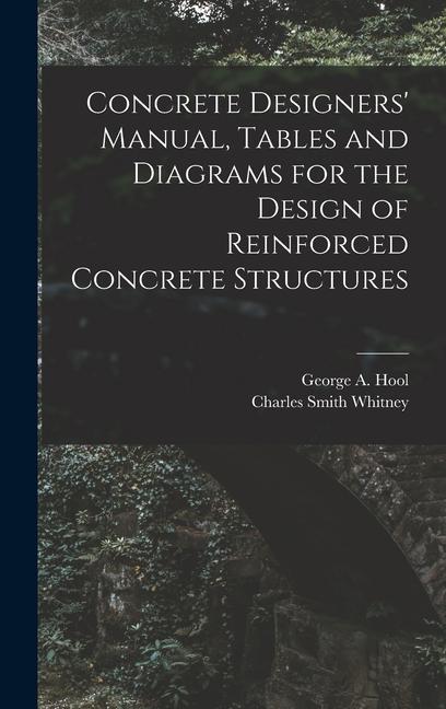 Concrete Designers' Manual, Tables and Diagrams for the Design of Reinforced Concrete Structures