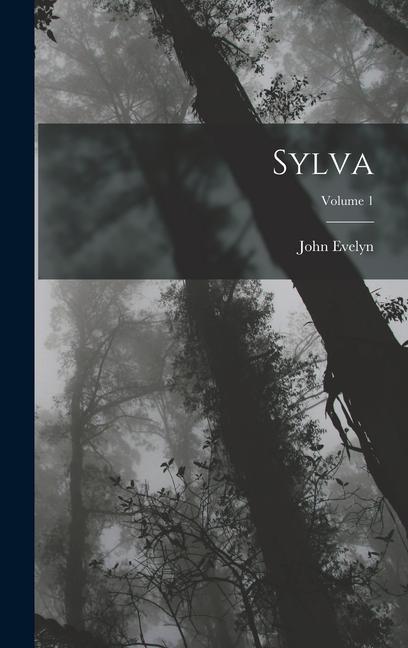 Sylva; Volume 1