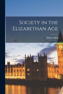 Society in the Elizabethan Age