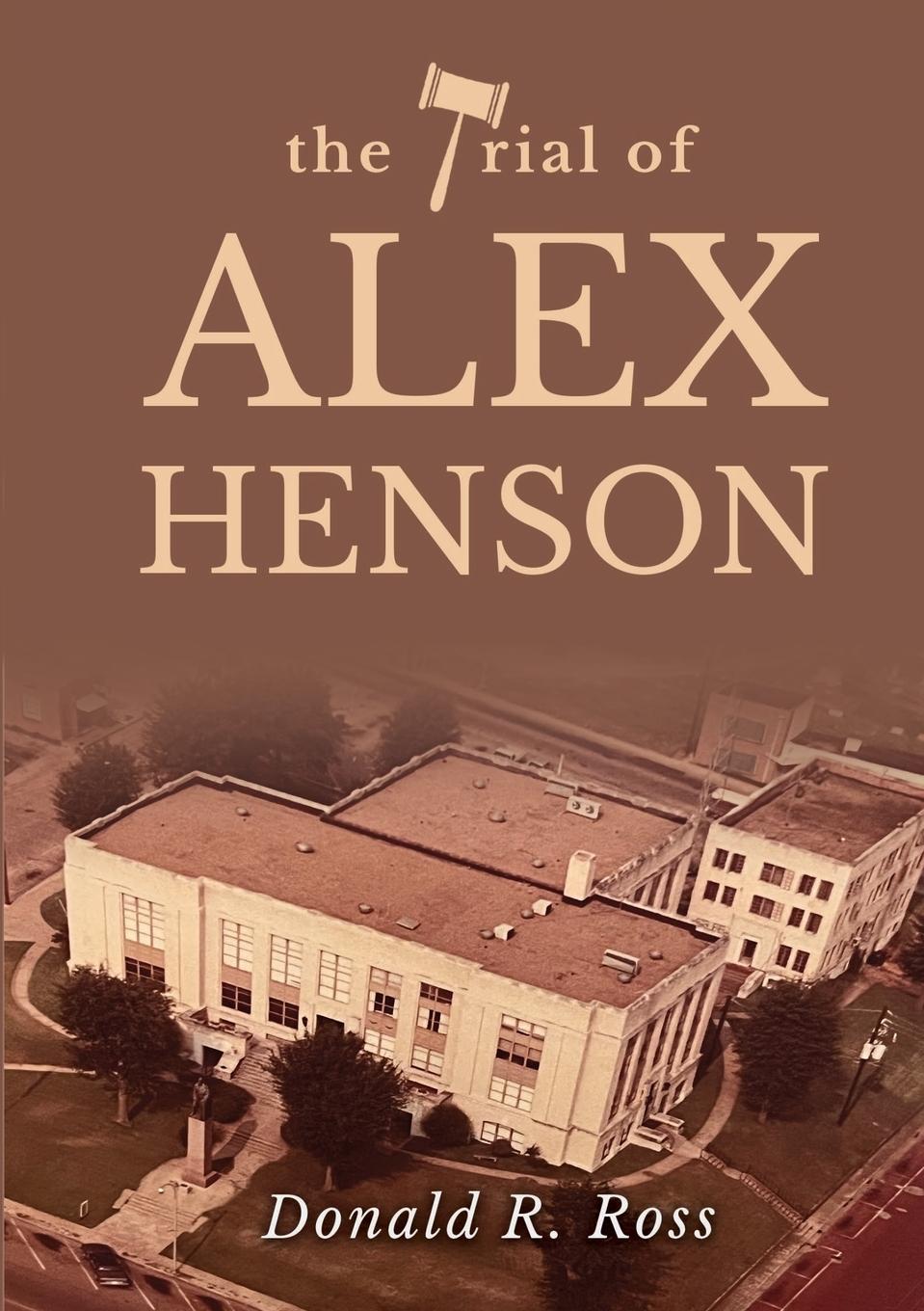 THE TRIAL OF ALEX HENSON