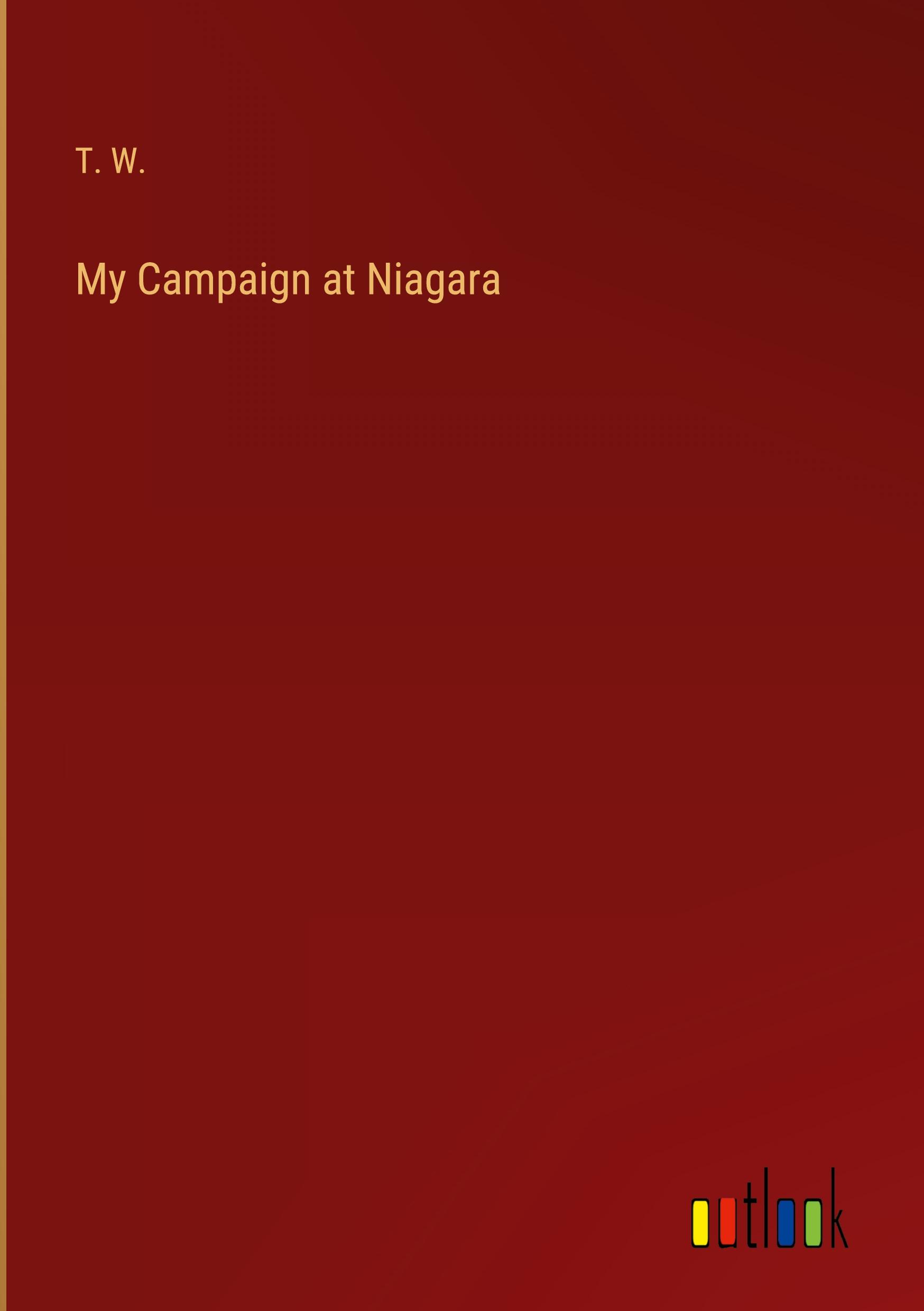 My Campaign at Niagara