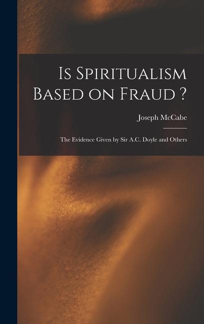 Is Spiritualism Based on Fraud ?