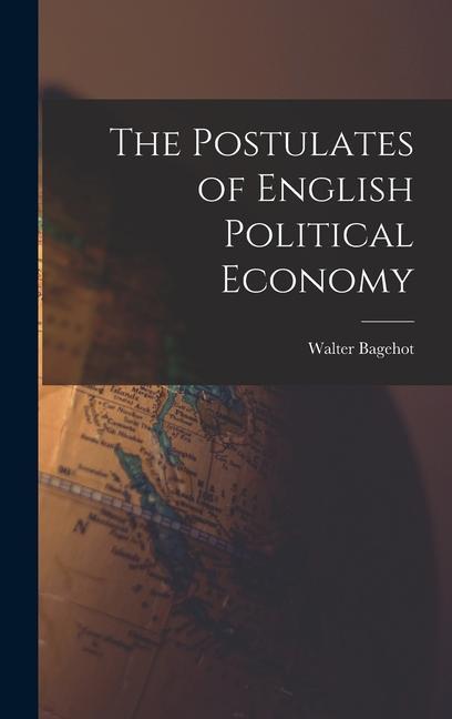 The Postulates of English Political Economy