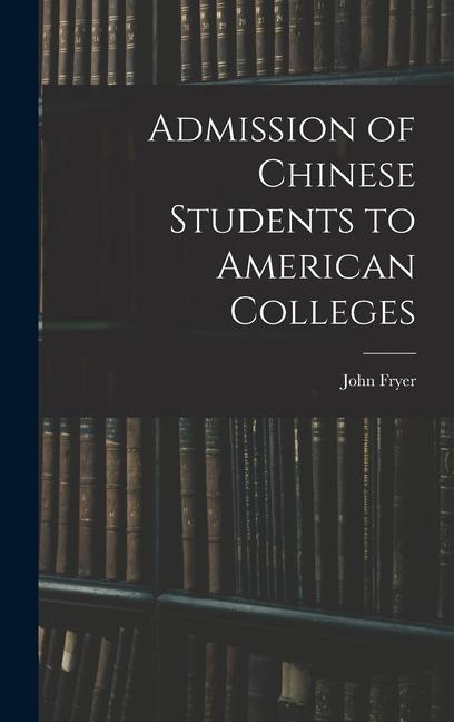 Admission of Chinese Students to American Colleges