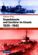 Torpedoboote und Zerstörer im Einsatz 1939-1945