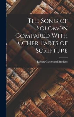 The Song of Solomon Compared With Other Parts of Scripture