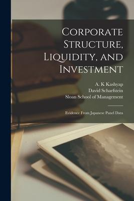 Corporate Structure, Liquidity, and Investment: Evidence From Japanese Panel Data