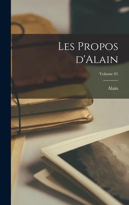 Les propos d'Alain; Volume 01