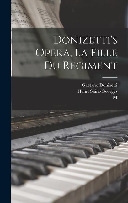 Donizetti's Opera, La Fille du Regiment