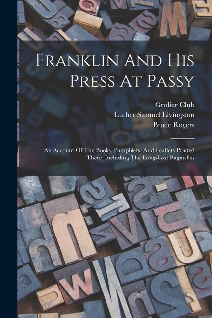 Franklin And His Press At Passy