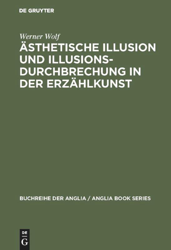 Ästhetische Illusion und Illusionsdurchbrechung in der Erzählkunst