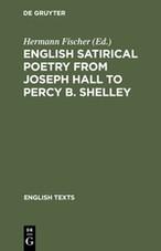 English satirical poetry from Joseph Hall to Percy B. Shelley