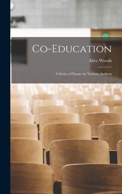 Co-Education: A Series of Essays by Various Authors