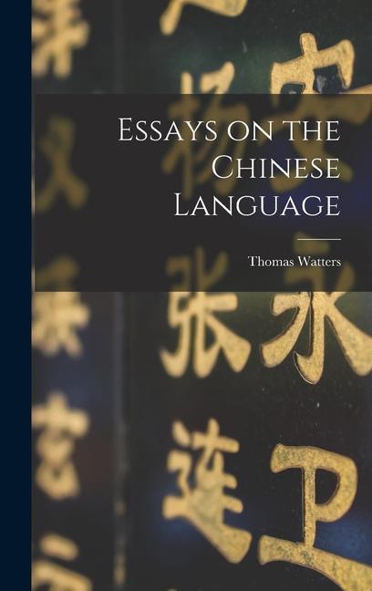 Essays on the Chinese Language