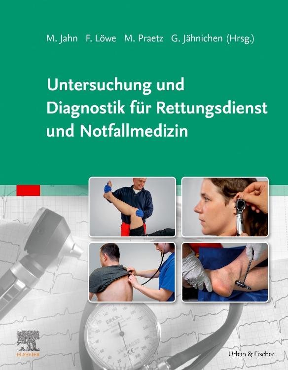 Untersuchung und Diagnostik für Rettungsdienst und Notfallmedizin